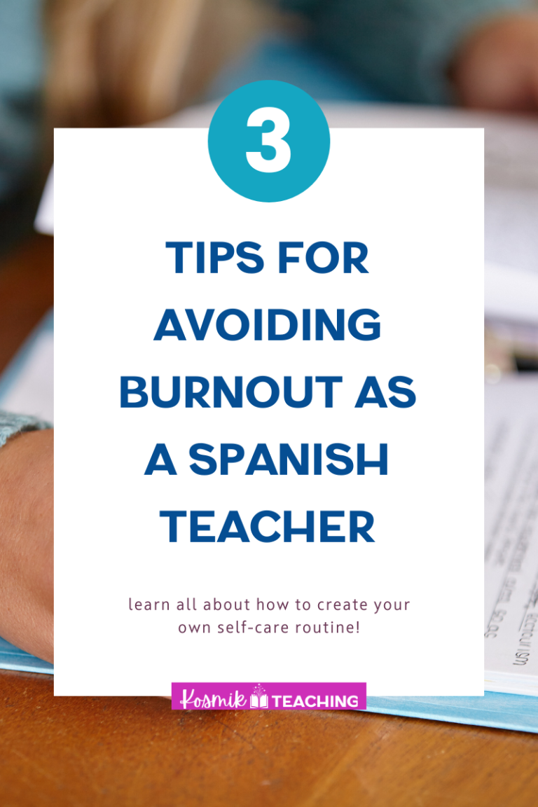 Strategies to Avoid Burnout as a Spanish Teacher - Kosmik Teaching