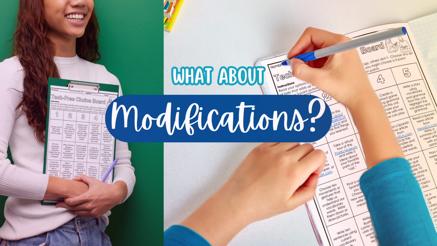 A split-image design features a smiling young woman holding a clipboard with a differentiated learning choice board, alongside a close-up of a student's hand writing on a printed activity sheet. The image includes the text, "What About Modifications?" in colorful, engaging fonts.