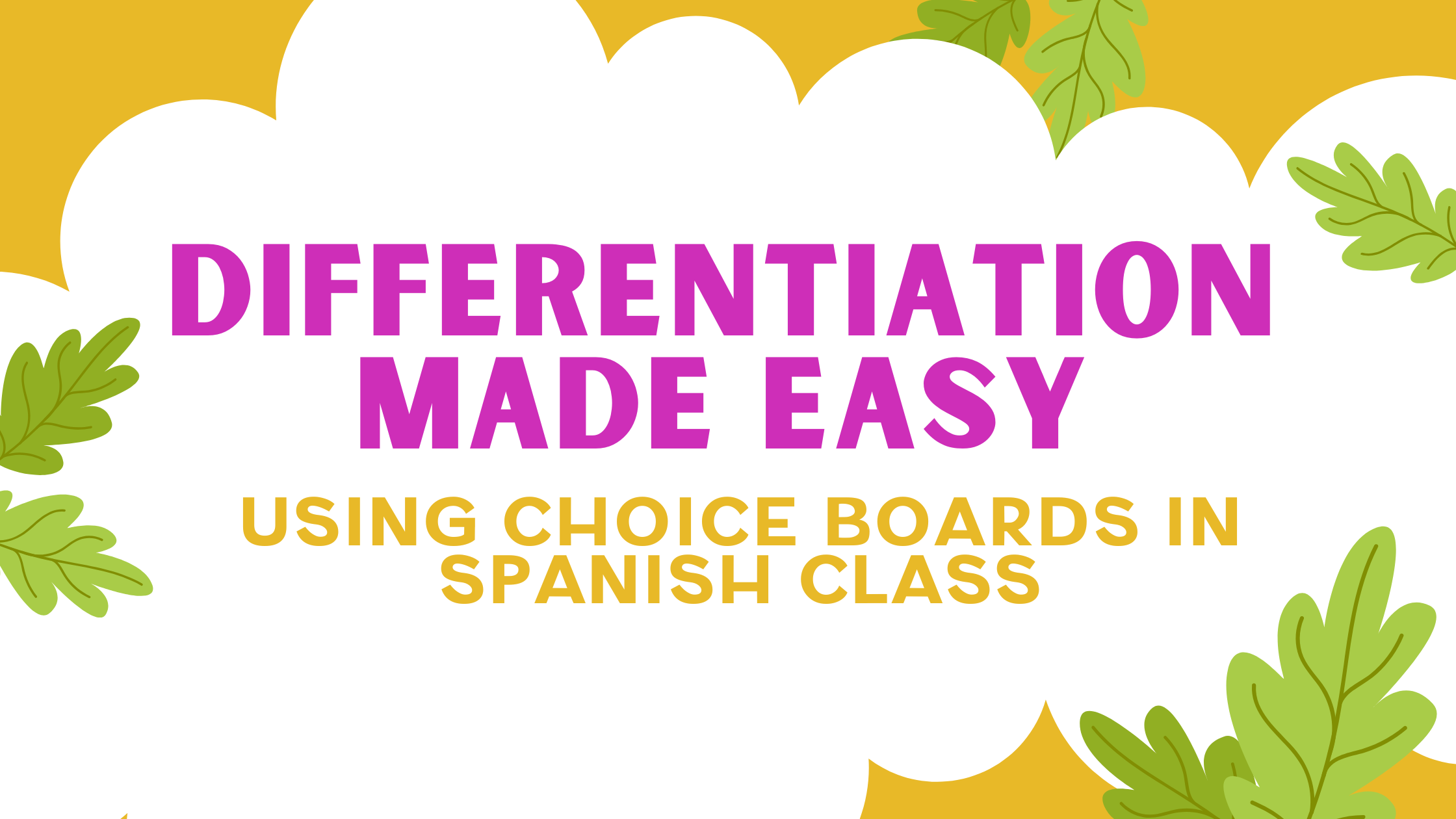 Differentiation Made Easy: Using Choice Boards in Spanish Class
